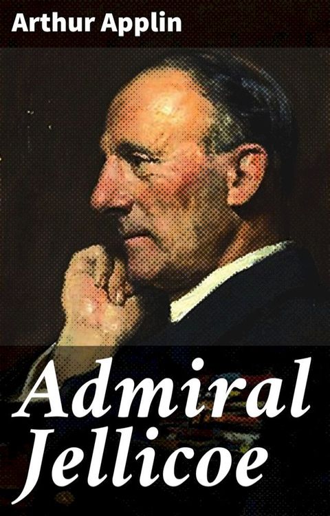 Admiral Jellicoe(Kobo/電子書)