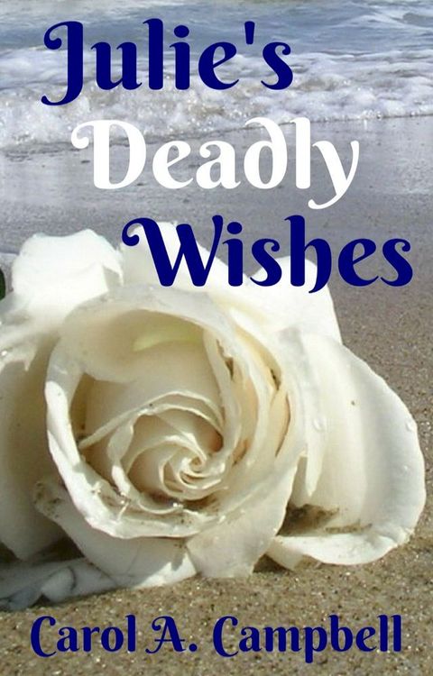 Julie's Deadly Wishes(Kobo/電子書)