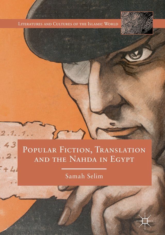  Popular Fiction, Translation and the Nahda in Egypt(Kobo/電子書)