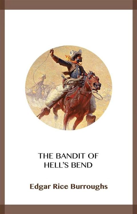 The Bandit of Hell's Bend(Kobo/電子書)