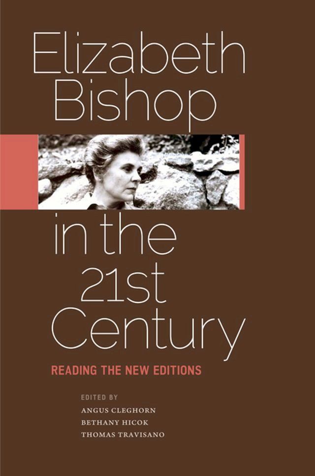  Elizabeth Bishop in the Twenty-First Century(Kobo/電子書)