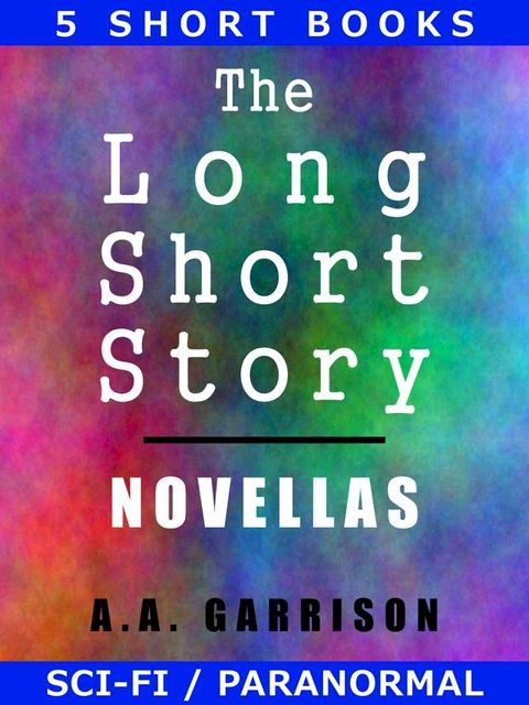 The Long Short Story: Novellas(Kobo/電子書)