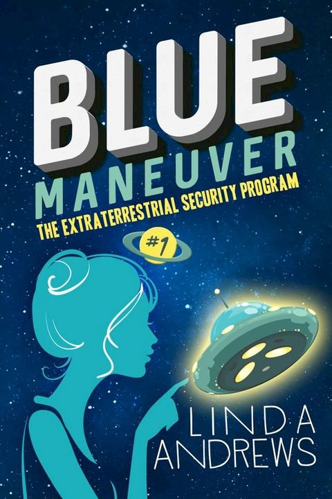 Blue Maneuver- The Extraterrestrial Security Program(Kobo/電子書)