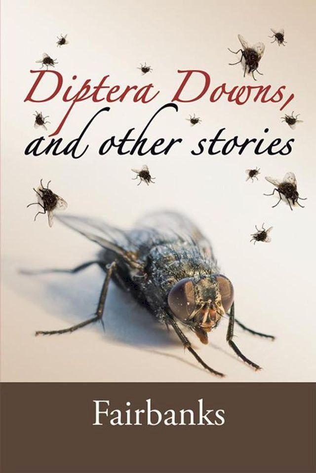  Diptera Downs, and Other Stories(Kobo/電子書)