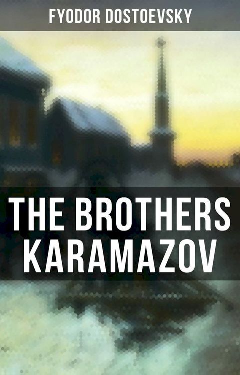 THE BROTHERS KARAMAZOV(Kobo/電子書)