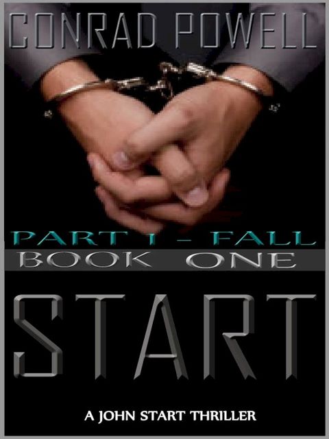 Fall: Part 1 of Start (Detective John Aston Martin Start Thriller Series, Book 1)(Kobo/電子書)