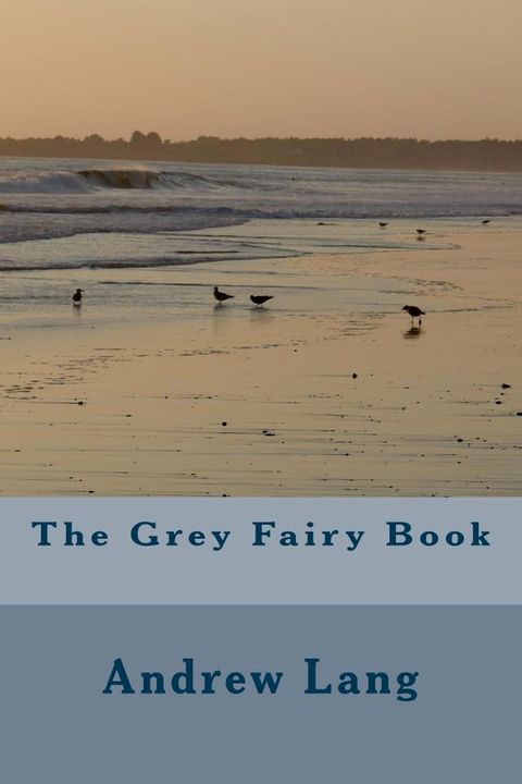 The Grey Fairy Book(Kobo/電子書)