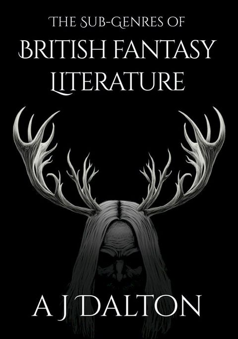 The Sub-genres of British Fantasy Literature(Kobo/電子書)