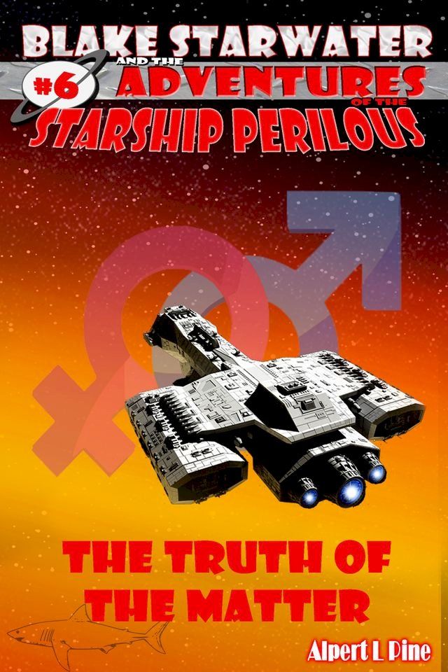  The Truth of the Matter (Starship Perilous Adventure #6)(Kobo/電子書)