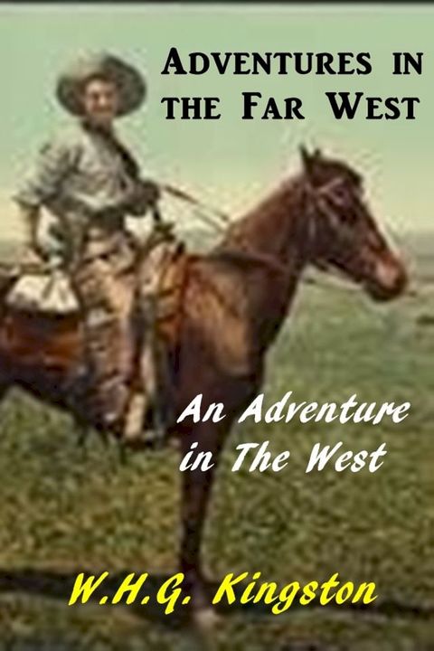 Adventures in the Far West(Kobo/電子書)