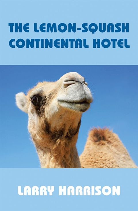 The Lemon-Squash Continental Hotel(Kobo/電子書)