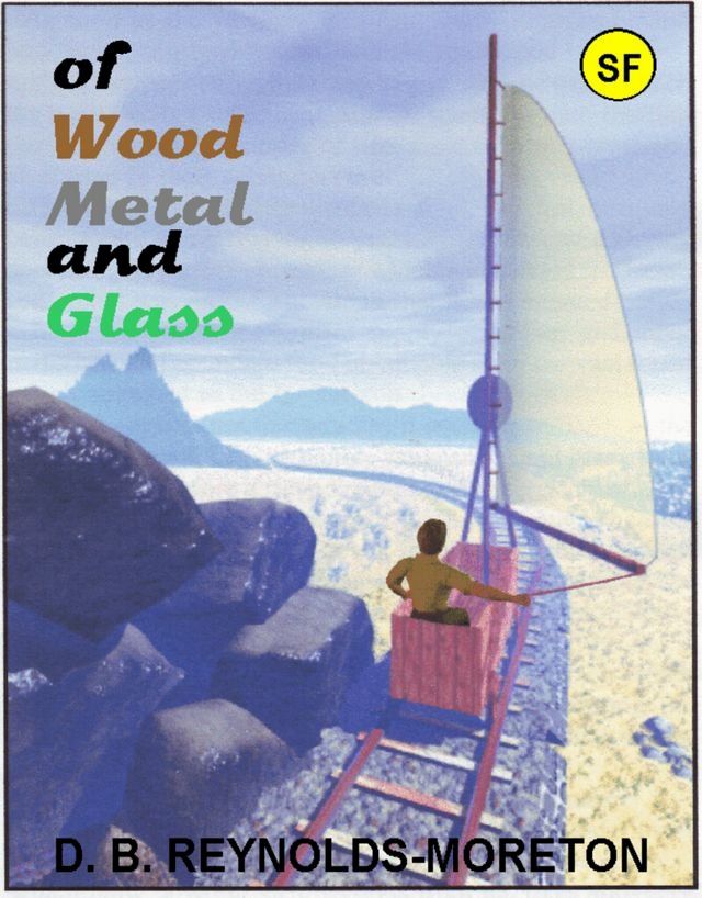  Of Wood, Metal and Glass(Kobo/電子書)