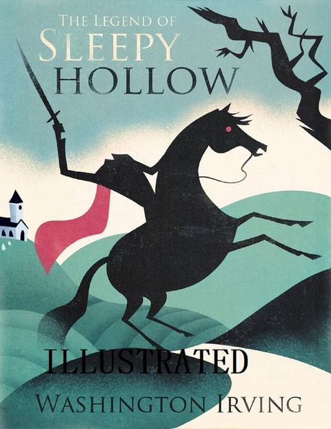 The Legend of Sleepy Hollow Illustrated(Kobo/電子書)