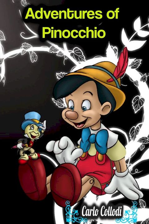 Adventures of Pinocchio - Carlo Collodi(Kobo/電子書)