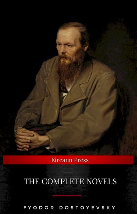 Fyodor Dostoyevsky: The Complete Novels(Kobo/電子書)