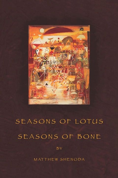 Seasons of Lotus, Seasons of Bone(Kobo/電子書)