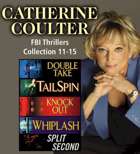 Catherine Coulter The FBI Thrillers Collection Books 11-15(Kobo/電子書)