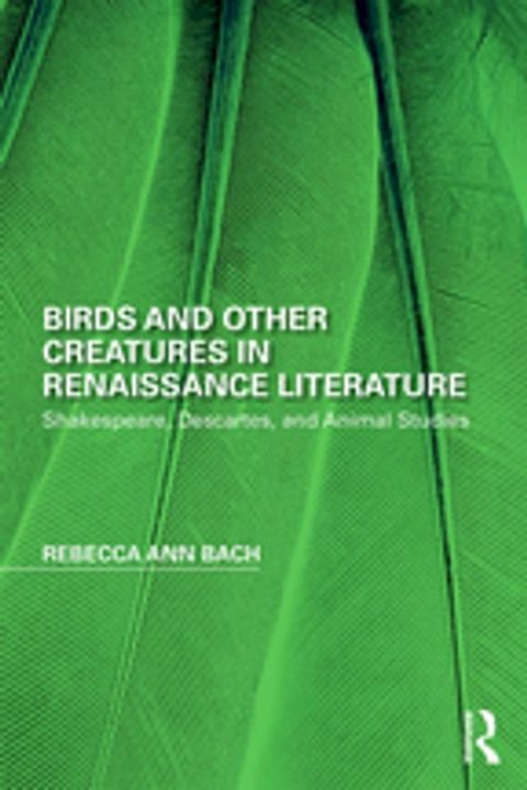 Birds and Other Creatures in Renaissance Literature(Kobo/電子書)