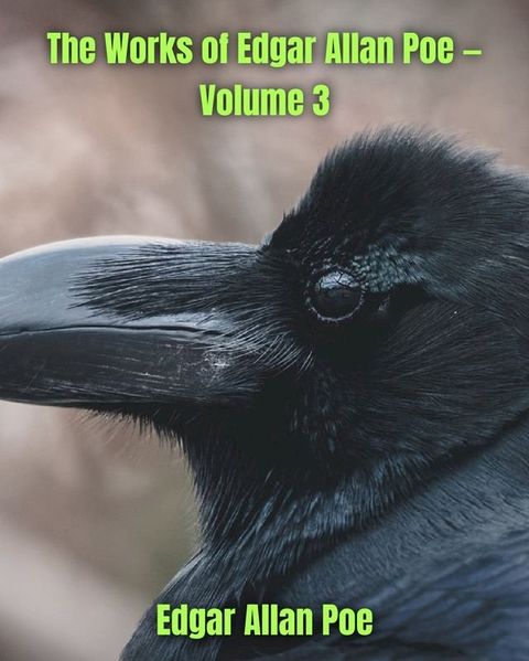 The Works of Edgar Allan Poe — Volume 3(Kobo/電子書)