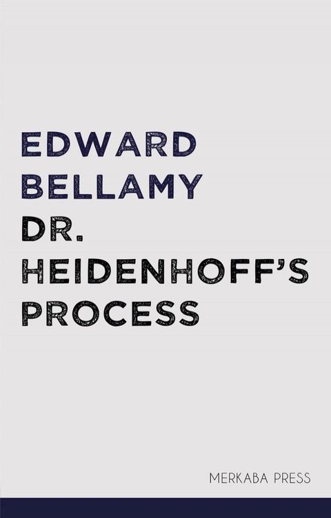 Dr. Heidenhoff's Process(Kobo/電子書)