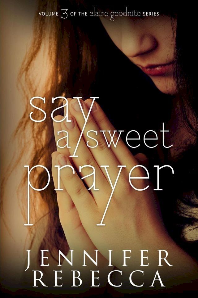  Say a Sweet Prayer(Kobo/電子書)