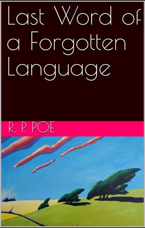 Last Word of a Forgotten Language(Kobo/電子書)