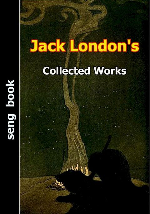 Jack London's Collected Works(Kobo/電子書)