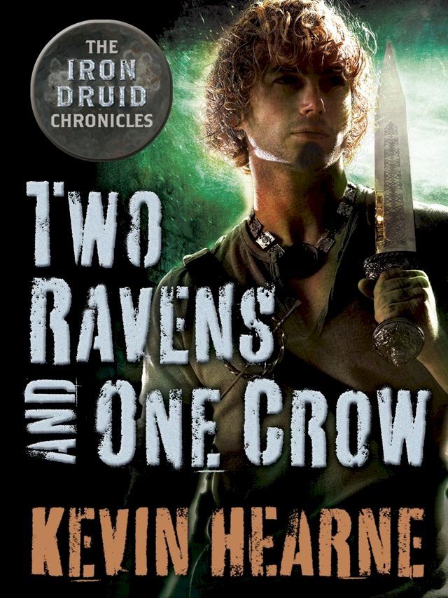  Two Ravens and One Crow: An Iron Druid Chronicles Novella(Kobo/電子書)