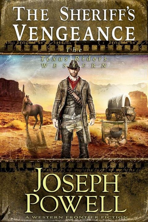 The Sheriff’s Vengeance (The Texas Riders Western #7) (A Western Frontier Fiction)(Kobo/電子書)