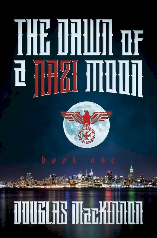  The Dawn of a Nazi Moon(Kobo/電子書)