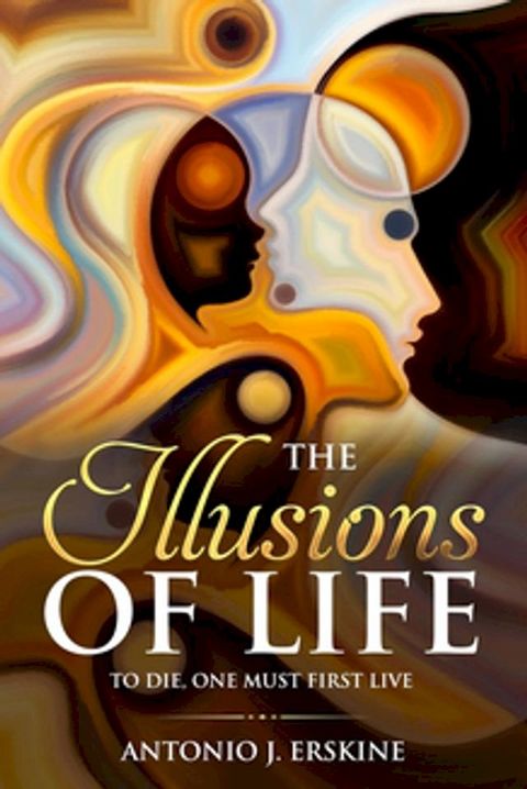 The Illusions of Life(Kobo/電子書)