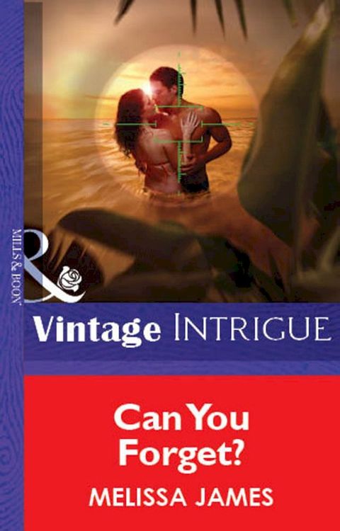 Can You Forget? (Mills & Boon Vintage Intrigue)(Kobo/電子書)