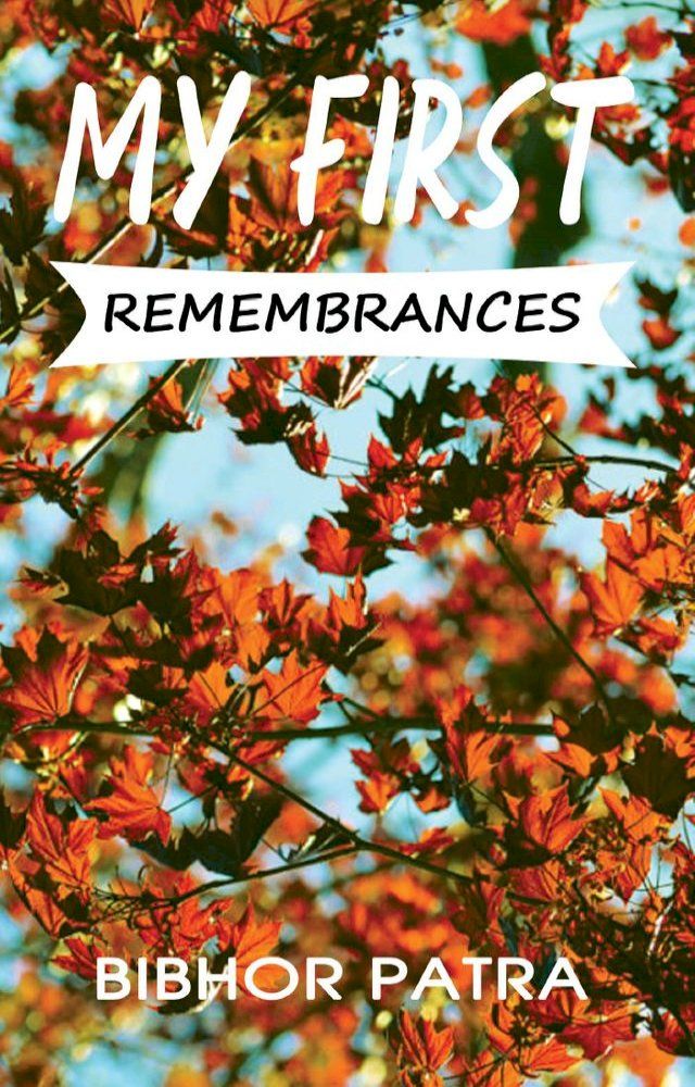  My First Remembrances(Kobo/電子書)