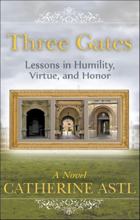 Three Gates "Lessons in Humility, Virtue, and Honor"(Kobo/電子書)