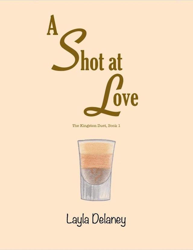  A Shot at Love - The Kingston Duet, Book 1(Kobo/電子書)