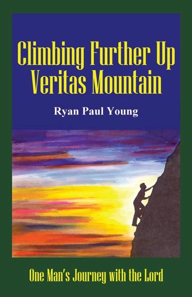  Climbing Further up Veritas Mountain(Kobo/電子書)