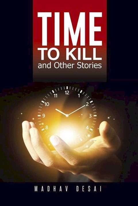 Time to Kill and Other Stories(Kobo/電子書)