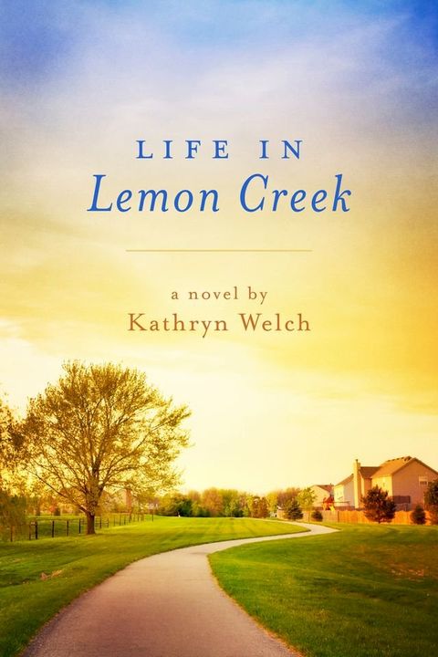 Life in Lemon Creek(Kobo/電子書)