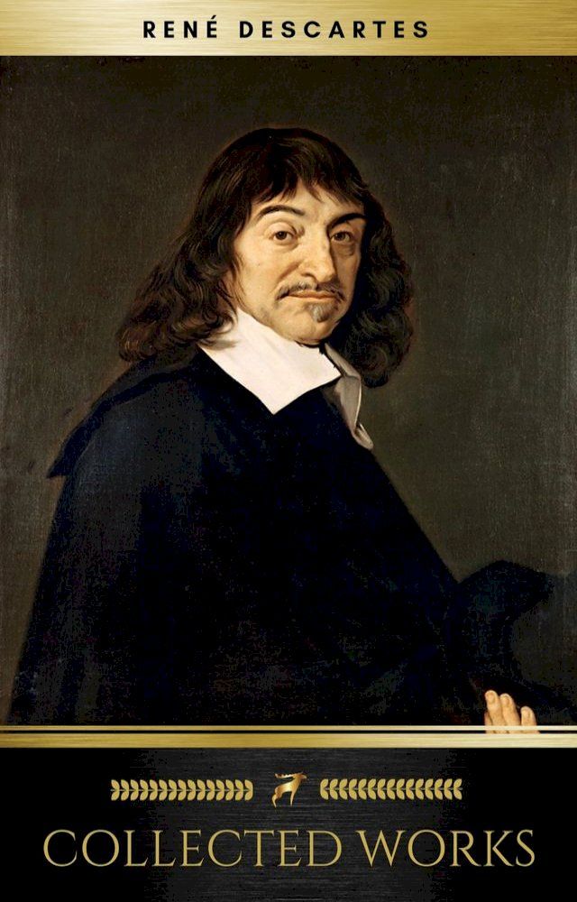  The Collected Works of Ren&eacute; Descartes (Golden Deer Classics)(Kobo/電子書)