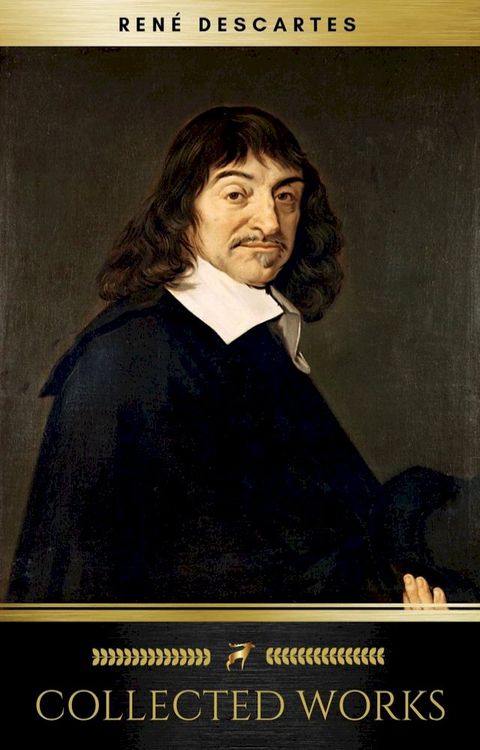 The Collected Works of Ren&eacute; Descartes (Golden Deer Classics)(Kobo/電子書)