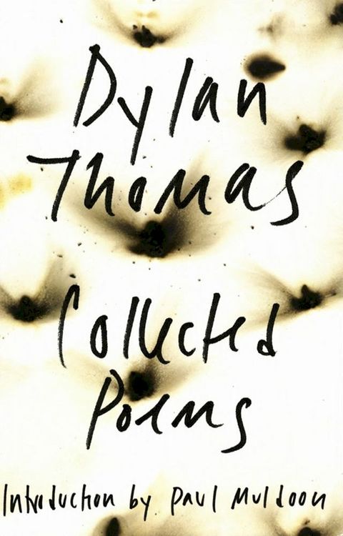 The Collected Poems of Dylan Thomas: The Original Edition(Kobo/電子書)