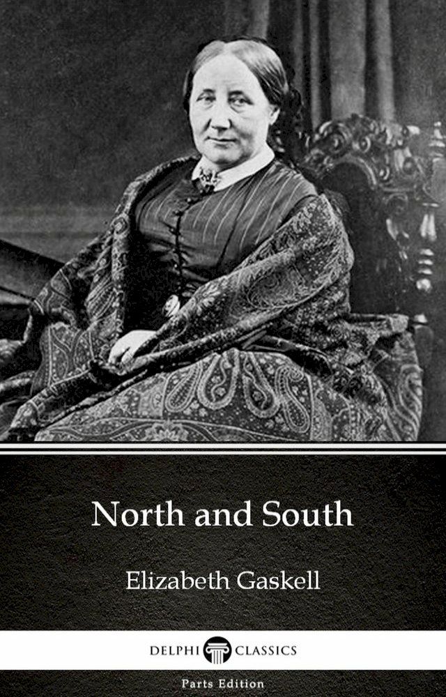  North and South by Elizabeth Gaskell - Delphi Classics (Illustrated)(Kobo/電子書)