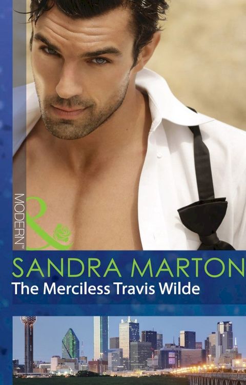 The Merciless Travis Wilde (The Wilde Brothers, Book 3) (Mills & Boon Modern)(Kobo/電子書)