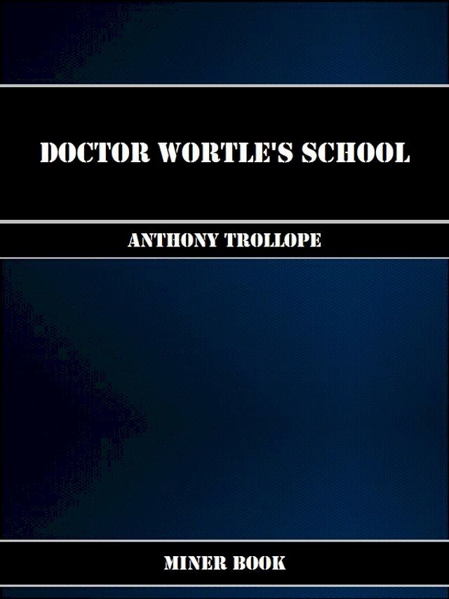  Doctor Wortle's School(Kobo/電子書)