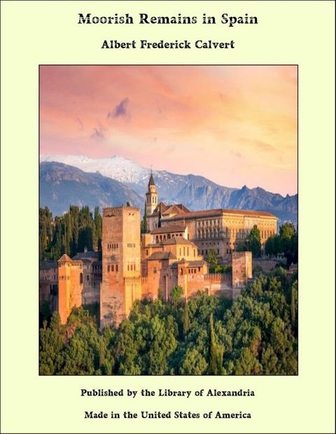 Moorish Remains in Spain(Kobo/電子書)