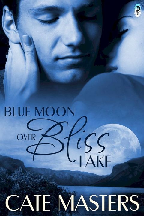 Blue Moon Over Bliss Lake(Kobo/電子書)