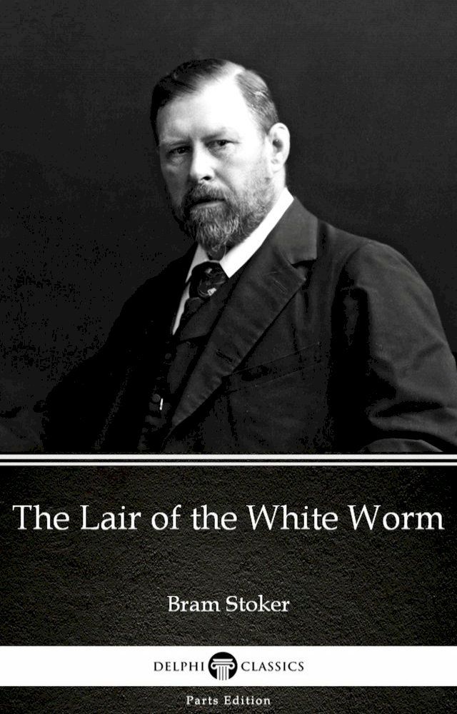  The Lair of the White Worm by Bram Stoker - Delphi Classics (Illustrated)(Kobo/電子書)