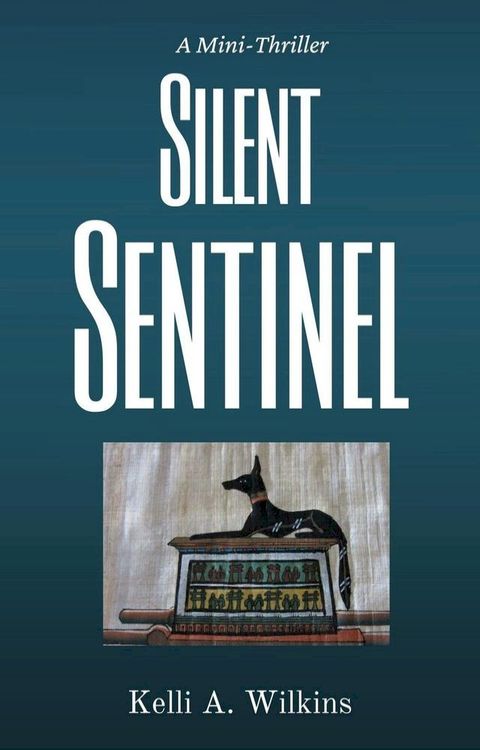 Silent Sentinel - A Mini-Thriller(Kobo/電子書)