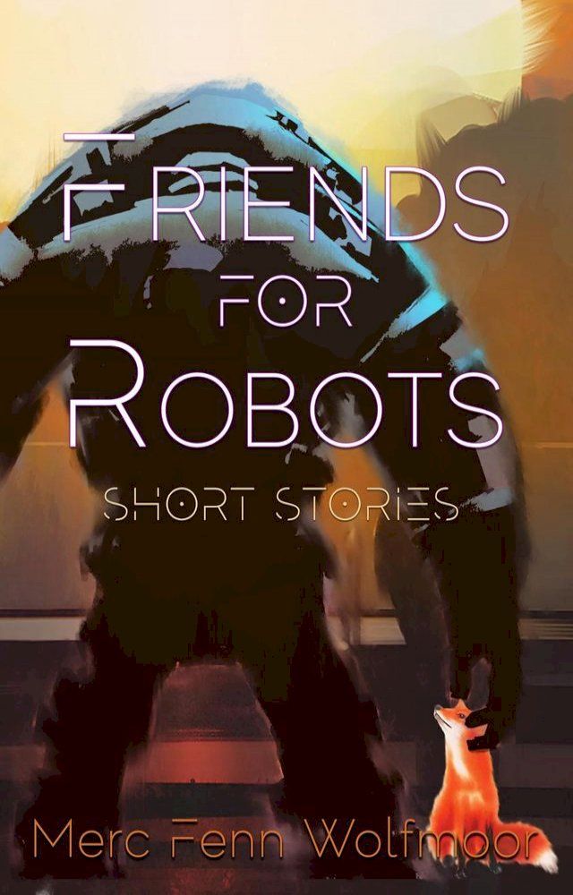  Friends For Robots(Kobo/電子書)