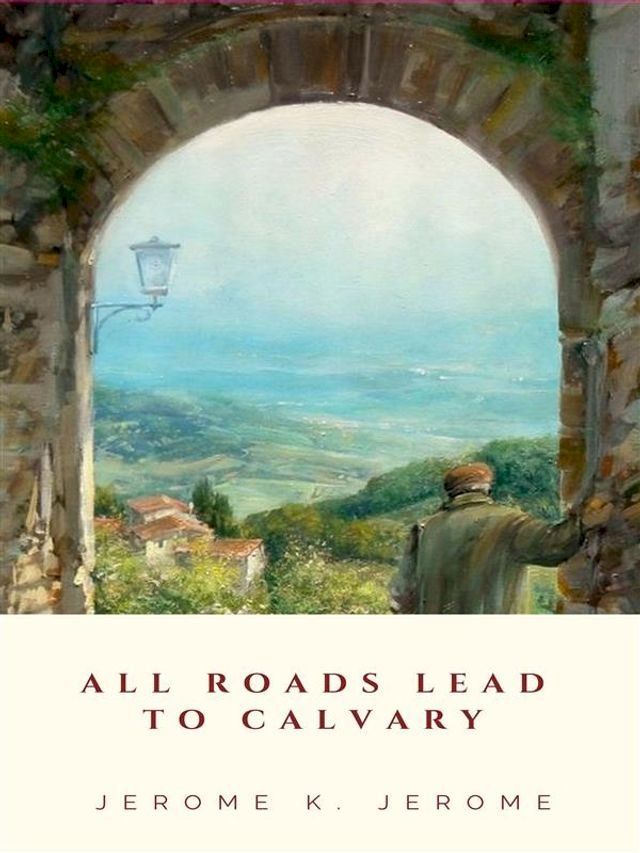  All Roads Lead to Calvary(Kobo/電子書)